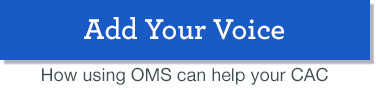 Add Your Voice | Click here to learn how using OMS can help your CAC