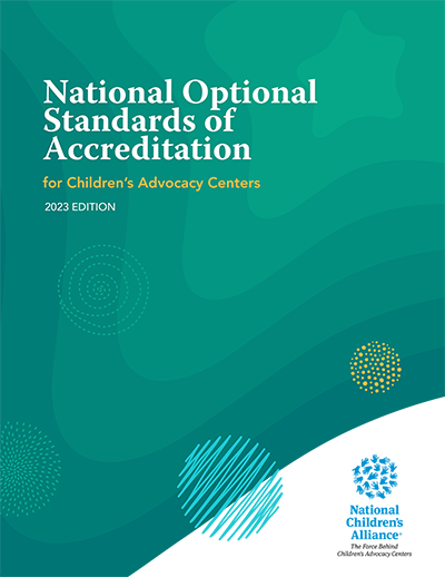 National Optional Standards of Accreditation for Children's Advocacy Centers - Cover Image