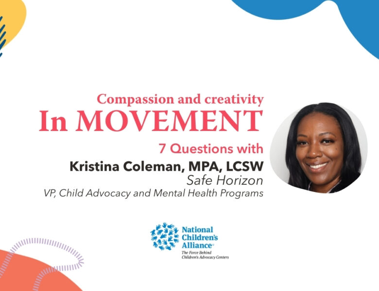In Movement: 7 Questions with Kristina Coleman, MPA, LCSW | Safe Horizon | New York